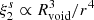 $ \xi_2^s\propto R_\mathrm{void}^3/r^4 $