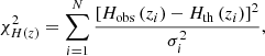 Mathematical equation: $$ \begin{aligned} \chi _{H(z)}^{2}=\sum _{i=1}^{N} \frac{\left[H_{\mathrm{obs} }\left(z_{i}\right)-H_{\mathrm{th} }\left(z_{i}\right)\right]^{2}}{\sigma ^{2}_i}, \end{aligned} $$