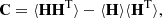 Mathematical equation: $$ \begin{aligned} \mathbf C =\langle \mathbf H \mathbf H ^\mathrm{T}\rangle -\langle \mathbf H \rangle \langle \mathbf H ^\mathrm{T}\rangle , \end{aligned} $$