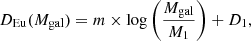 $$ \begin{aligned} D_{\rm Eu}(M_{\rm gal}) = m \times \log \left(\frac{M_{\rm gal}}{M_1}\right) + D_1, \end{aligned} $$