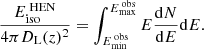 Mathematical equation: $$ \begin{aligned} \frac{E_{\text{iso}}^{\text{ HEN}}}{4 \pi D_{\rm L}(z)^2} = \int _{E_{\text{min}}^{\text{ obs}}}^{E_{\text{max}}^{\text{ obs}}} E \frac{\mathrm{d}N}{\mathrm{d}E} \mathrm{d}E .\end{aligned} $$