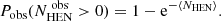 Mathematical equation: $$ \begin{aligned}&P_{\text{obs}}(N^{\text{ obs}}_{\text{HEN}} > 0) = 1 - \mathrm{e}^{-\langle N_{\text{HEN}} \rangle }. \end{aligned} $$