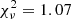 $ \chi^2_\nu = 1.07 $