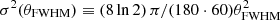 $ \sigma^2(\theta_{\mathrm{FWHM}})\equiv (8\ln 2)\, \pi/(180\cdot60)\theta_{\mathrm{FWHM}}^2 $