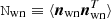 $ {\tt N}_{\mathrm{wn}} \equiv \langle \boldsymbol{n}_{\mathrm{wn}} \boldsymbol{n}_{\mathrm{wn}}^{T} \rangle $
