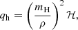$$ \begin{aligned} q_{\rm h} =\left( \frac{m_{\rm H}}{ \rho }\right)^{2} \mathcal{H}, \end{aligned} $$