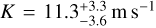 Mathematical equation: $K = 11.3_{ - 3.6}^{ + 3.3}{\rm{m}}\,{{\rm{s}}^{ - 1}}$
