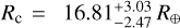 ${R_{\rm{c}}} = 16.81_{ - 2.47}^{ + 3.03}\,{R_ \oplus }$