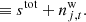 $$ \begin{aligned}&\equiv s^{\mathrm{tot} } + n^{\mathrm{w} }_{j,t}. \end{aligned} $$