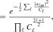 $$ \begin{aligned}&=\frac{e^{-\frac{1}{2}\sum _{\ell } \frac{|a_{\ell m}|^2}{C_{\ell }}}}{\prod _{\ell } C_{\ell }^{\frac{2\ell +1}{2}}},\end{aligned} $$
