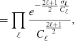 $$ \begin{aligned}&= \prod _{\ell } \frac{e^{-\frac{2\ell +1}{2}\frac{\sigma _{\ell }}{C_{\ell }}}}{C_{\ell }^{\frac{2\ell +1}{2}}}, \end{aligned} $$