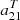 $ a_{21}^{T} $