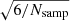 $ \sqrt{6/N_{\mathrm{samp}}} $