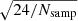 $ \sqrt{24/N_{\mathrm{samp}}} $