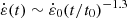 $ \dot\varepsilon(t) \sim \dot\varepsilon_0 (t/t_0)^{-1.3} $