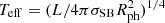 $ T_{\rm eff}=(L/4\pi\sigma_{\rm SB} R_{\rm ph}^2)^{1/4} $