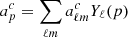 $ a^{c}_{p} = \sum_{\ell m} a^{c}_{\ell m} Y_{\ell}(p) $