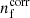 $ n_{\mathrm{f}}^{\mathrm{corr}} $