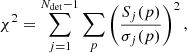 $$ \begin{aligned} \chi ^2 = \sum _{j=1}^{N_{\mathrm{det} }-1} \sum _{p} \left(\frac{S_j(p)}{\sigma _{j}(p)}\right)^2, \end{aligned} $$