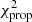 $ \chi^2_{\mathrm{prop}} $