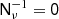$ \mathsf{N}_{\nu}^{-1} = \mathsf{0} $