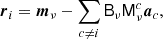 $$ \begin{aligned} {\boldsymbol{r}}_{i} = {\boldsymbol{m}}_{\nu } - \sum _{{c}\ne i} \mathsf B _{\nu }\mathsf M ^{c}_{\nu }{\boldsymbol{a}}_{c}, \end{aligned} $$