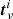 $ {\boldsymbol{t}}_\nu^i $