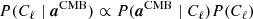 $$ \begin{aligned} P(C_{\ell }\mid {\boldsymbol{a}}^{\mathrm{CMB} })&\propto P({\boldsymbol{a}}^{\mathrm{CMB} }\mid C_{\ell })P(C_{\ell }) \end{aligned} $$