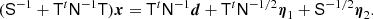 $$ \begin{aligned} (\mathsf S ^{-1} + \mathsf T ^t\mathsf N ^{-1}\mathsf T ){\boldsymbol{x}} = \mathsf T ^t\mathsf N ^{-1}{\boldsymbol{d}} + \mathsf T ^t\mathsf N ^{-1/2}{\boldsymbol{\eta }}_1 + \mathsf S ^{-1/2}{\boldsymbol{\eta }}_2. \end{aligned} $$