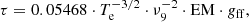 $$ \begin{aligned} \tau = 0.05468 \cdot T_{\mathrm{e} }^{-3/2} \cdot \nu _{9}^{-2} \cdot \mathrm{EM} \cdot g_{\rm ff}, \end{aligned} $$