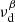 $ \nu^\beta_{\mathrm{d}} $
