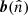 $ {\boldsymbol{b}}(\hat{n}) $