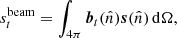 $$ \begin{aligned} s^{\mathrm{beam} }_{t} = \int _{4\pi } {\boldsymbol{b}}_{t}(\hat{n}){\boldsymbol{s}}(\hat{n}) \,\mathrm{d}\Omega , \end{aligned} $$