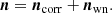 $$ \begin{aligned} {\boldsymbol{n}} = {\boldsymbol{n}}_{\mathrm{corr} } + {\boldsymbol{n}}_{\mathrm{wn} }. \end{aligned} $$