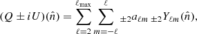 $$ \begin{aligned} (Q\pm iU)(\hat{n})&= \sum _{\ell =2}^{\ell _{\mathrm{max} }} \sum _{m=-\ell }^{\ell } {_{\pm 2}}a_{\ell m} \,{_{\pm 2}}Y_{\ell m} (\hat{n}), \end{aligned} $$