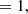 $$ \begin{aligned} &= 1, \end{aligned} $$