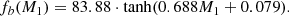 Mathematical equation: $$ \begin{aligned} f_{b}(M_1)=83.88\cdot \tanh (0.688M_1 + 0.079). \end{aligned} $$
