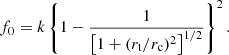 $$ \begin{aligned} f_0 = k \left\{ 1 - \frac{1}{\left[1 + (r_{\rm t}/r_{\rm c})^2 \right]^{1/2} } \right\} ^2. \end{aligned} $$