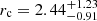 $ r_{\mathrm{c}} = 2.44^{+1.23}_{-0.91} $