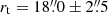 $ r_{\mathrm{t}} = 18{{\overset{\prime\prime}{.}}}0 \pm 2{{\overset{\prime\prime}{.}}}5 $