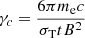 $ \gamma_{c}=\frac{6 \pi m_{\mathrm{e}} c}{\sigma_{\mathrm{T}} t B^2} $