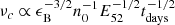 $$ \begin{aligned} \nu _c \propto \epsilon _{\mathrm{B}}^{-3 / 2} n_{0}^{-1} E_{52}^{-1 / 2} t_{\text{days} }^{-1 / 2} \end{aligned} $$