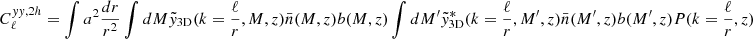 Mathematical equation: $$ \begin{aligned} C_\ell ^{yy,2h}&= \int a^2\frac{dr}{r^2}\int dM\tilde{y}_{\rm 3D}(k=\frac{\ell }{r},M,z)\bar{n}(M,z)b(M,z)\int dM^{\prime }\tilde{y}_{\rm 3D}^*(k=\frac{\ell }{r},M^{\prime },z)\bar{n}(M^{\prime },z)b(M^{\prime },z)P(k=\frac{\ell }{r},z) \end{aligned} $$