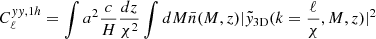 Mathematical equation: $$ \begin{aligned} C_\ell ^{yy,1h}&=\int a^2\frac{c}{H}\frac{dz}{\chi ^2}\int dM\bar{n}(M,z)|\tilde{y}_{\rm 3D}(k=\frac{\ell }{\chi },M,z)|^2 \end{aligned} $$