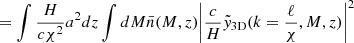 Mathematical equation: $$ \begin{aligned}&= \int \frac{H}{c\chi ^2}a^2dz\int dM \bar{n}(M,z)\bigg |\frac{c}{H}\tilde{y}_{\rm 3D}(k=\frac{\ell }{\chi },M,z)\bigg |^2 \end{aligned} $$