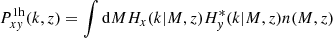 Mathematical equation: $$ \begin{aligned} P_{x{ y}}^\mathrm{1h}(k,z)&= \int \mathrm{d}M H_x(k \vert M,z)H_{ y}^*(k \vert M,z)n(M,z) \end{aligned} $$