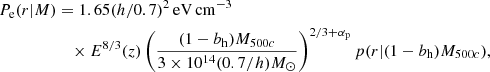 Mathematical equation: $$ \begin{aligned} {P_{\rm e}}(r\vert M)&= 1.65(h/0.7)^2\,\mathrm{eV}\,\mathrm{cm}^{-3} \nonumber \\&\quad \times E^{8/3}(z)\left(\frac{(1-{b_{\rm h}})M_{500c}}{3\times 10^{14}(0.7/h)M_\odot }\right)^{2/3+\alpha _{\rm p}}p(r\vert (1-{b_{\rm h}})M_{500c}), \end{aligned} $$