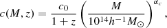 Mathematical equation: $$ \begin{aligned} c(M,z) = \frac{c_0}{1+z}\left(\frac{M}{10^{14}h^{-1}M_\odot }\right)^{\alpha _c}, \end{aligned} $$