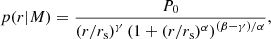 Mathematical equation: $$ \begin{aligned} p(r \vert M) = \frac{P_0}{\left(r/{r_{\rm s}}\right)^{\gamma }\left(1+(r/{r_{\rm s}})^\alpha \right)^{(\beta -\gamma )/\alpha }}, \end{aligned} $$