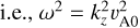 Mathematical equation: ${\rm{i}}{\rm{.e}}{\rm{.,}}\,{\omega ^2} = k_z^2\upsilon _{{\rm{A0}}}^2$